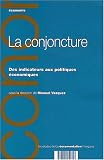 Revue La Documentation Française  / La conjoncture. Des indicateurs aux politiques économiques