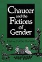 Chaucer and the Fictions of Gender