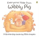 Everyone Hide From Wibbly Pig (Lift-the-Flap, Puffin)