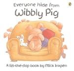 Everyone Hide From Wibbly Pig Lift Th...