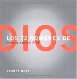 Los 72 nombres de Dios: Tecnologia para el alma (The 72 Names of God, Spanish-Language Edition)