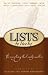 Lists to Live By: The First Collection: For Everything that Really Matters