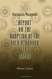 Report on the Adoption of the Gold Standard in Japan