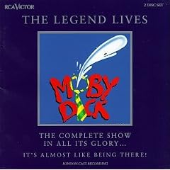 Moby Dick: The Legend Lives - The Complete Show In All It's Glory (Original London Cast)