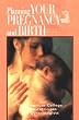 Planning Your Pregnancy and Birth, Third Edition