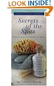 Secrets of the Spas: Pamper and Vitalize Yourself at Home (Life's Little Luxuries)