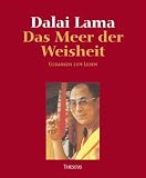 Das Meer der Weisheit - Gedanken zum Leben - Dalai Lama XIV.