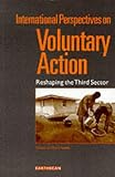 International Perspectives on Voluntary Action: Reshaping the Third Sector