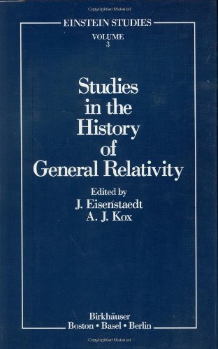 Studies in the History of General Relativity (Einstein Studies)