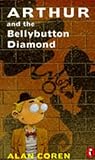 Arthur and the Bellybutton Diamond