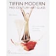 Tiffin Modern: Mid-Century Art Glass (Schiffer Book for Collectors With Value Guide.) by Ruth Hemminger, Ed Goshe, and Leslie A. Pina