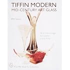 Tiffin Modern: Mid-Century Art Glass (Schiffer Book for Collectors With Value Guide.) by Ruth Hemminger, Ed Goshe, and Leslie A. Pina