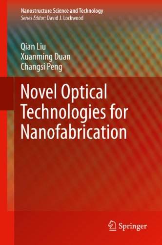 Novel Optical Technologies for Nanofabrication (Nanostructure Science and Technology)