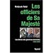 Les officiers de Sa Majest� : Les d�rives des g�n�raux marocains 1956-2006