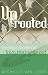 Uprooted: Growing a Parable Life from the Inside Out