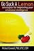 Go Suck a Lemon: Strategies for Improving Your Emotional Intelligence