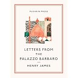 letters from the palazzo barbaro pushkin collection