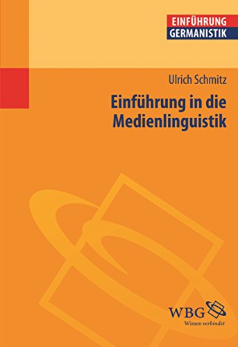 Einführung in die Medienlinguistik (German Edition)