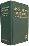 Machinerys Handbook: A Reference book for the Mechanical Engineer, Draftsman, Toolmaker and Machinist