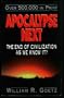 Apocalypse Next: The End of Civilzation as We Know It?