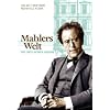 Mahlers Welt: Die Orte seines Lebens