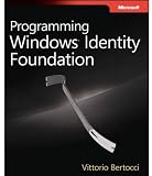Programming Windows Identity Foundation (Dev - Pro)