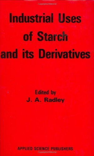 Industrial Uses of Starch and its Derivatives