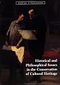 Historical and Philosophical Issues in the Conservation of Cultural Heritage (Research in Conservation)