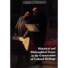 Historical and Philosophical Issues in the Conservation of Cultural Heritage (Research in... by  Nicholas Stanley Price, M. KirTalley, and Alessandra Melucco Vaccaro