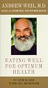 Andrew Weil M.D.: Eating Well for Optimum Health [VHS]