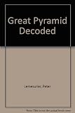 The Great Pyramid decoded