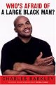 Who's Afraid of a Large Black Man?