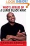 Who's Afraid of a Large Black Man?