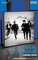 A "Hard Day's Night": Turner Classic Movies British Film Guide (British Film Guides)