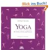 Yoga für Seele, Geist und Körper. Übungen für 52 Wochen Yoga für Seele, Geist und Körper. Übungen für 52 Wochen