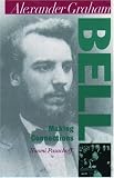Alexander Graham Bell : Making Connections (Oxford Portraits in Science)