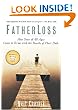 Fatherloss: How Sons of All Ages Come to Terms with the Deaths of Their Dads