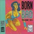 Born Bad V.6 (US Import)