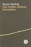 Das Leiden anderer betrachten - Susan Sontag
