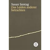 Das Leiden anderer betrachtenvon "Susan Sontag"