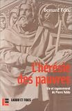 L'H�r�sie des pauvres : Vie et Rayonnement de Pierre Valdo