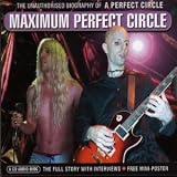 Maximum A Perfect Circle [Audio Biography]