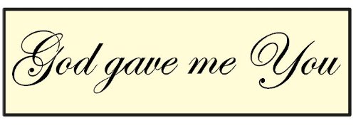 God Gave Me You - 18 X 5