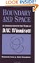 Boundary And Space: An Introduction To The Work of D.W. Winnincott