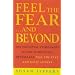 Feel the Fear...and Beyond: The Essential Companion To The Worldwide Bestseller Feel The Fear And Do It Anyway