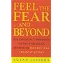 Feel the Fear...and Beyond: The Essential Companion To The Worldwide Bestseller Feel The Fear And Do It Anyway