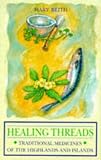 Healing Threads: Traditional Medicines of the Highlands and Islands