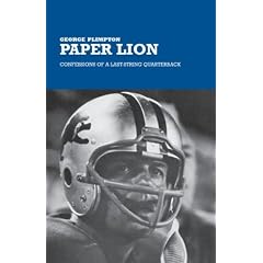 Paper Lion: Confessions of a Last-String Quarterback