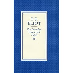 The Complete Poems and Plays of T.S. Eliot