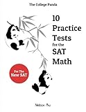 The College Panda's 10 Practice Tests for the SAT Math The College Panda's 10 Practice Tests for the SAT Math